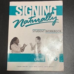 Signing Naturally Student Workbook